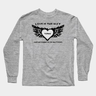 LOVE IS THE WAY Long Sleeve T-Shirt